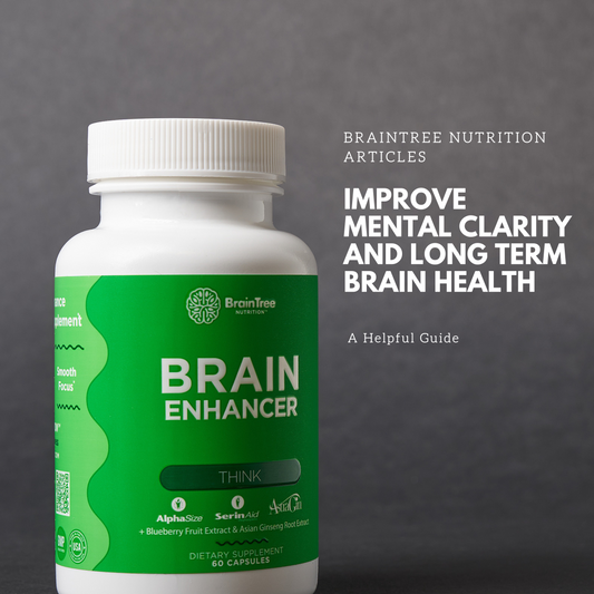BrainTree Nutrition-Blog-Improve your Mental Clarity and Long Term Brain Health